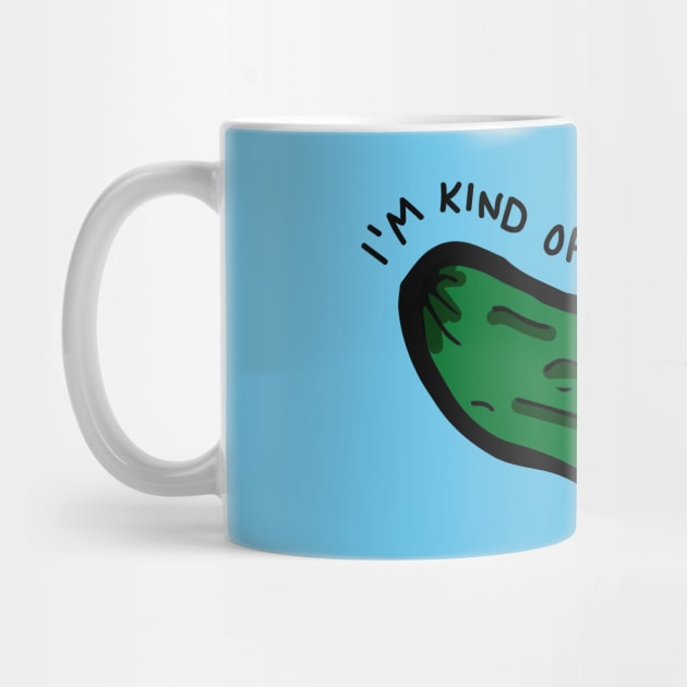 I'm Kind of a Big Dill by RADdoodads